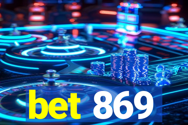 bet 869